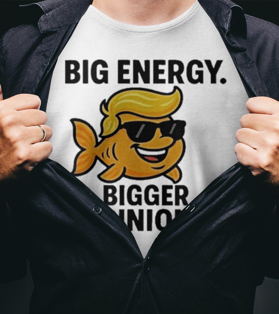 Trump Big Energy Bigger Opinions Cartoon Fish Sunglasses Hairstyle T-Shirt