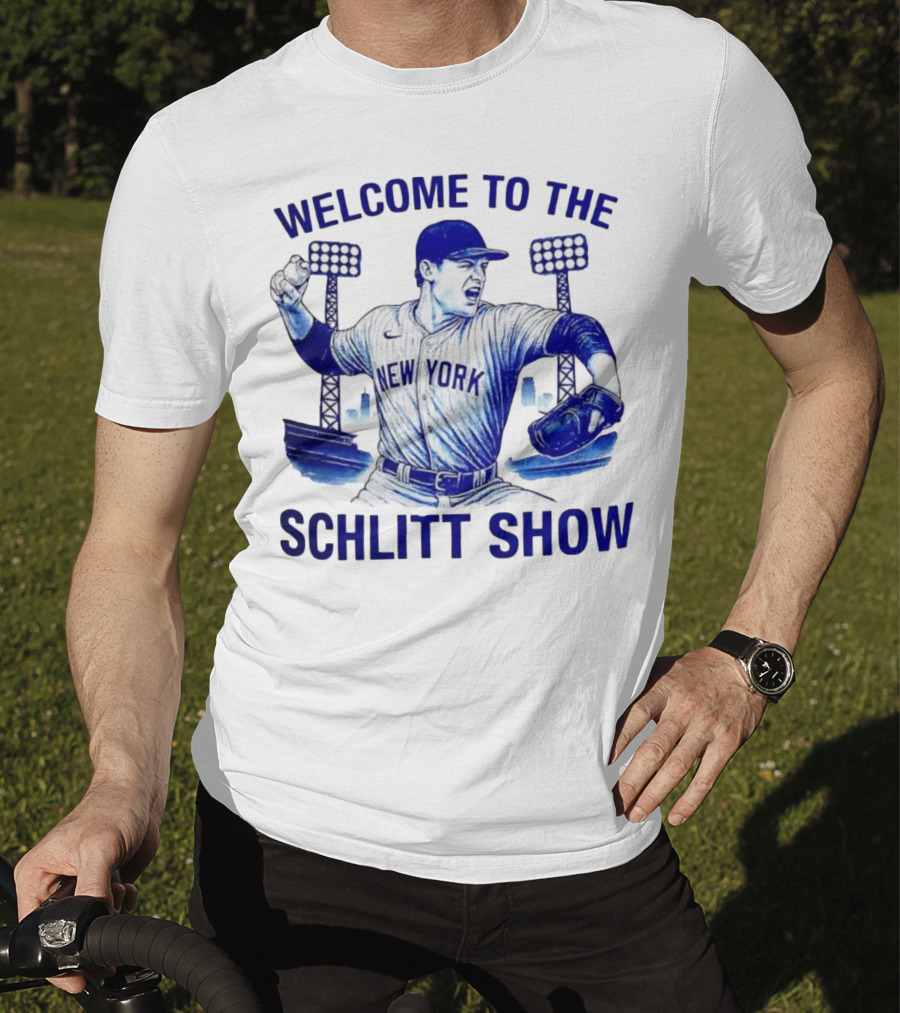 Welcome To The Schlitt Show New York Baseball Player Cam Schlittler T-Shirt