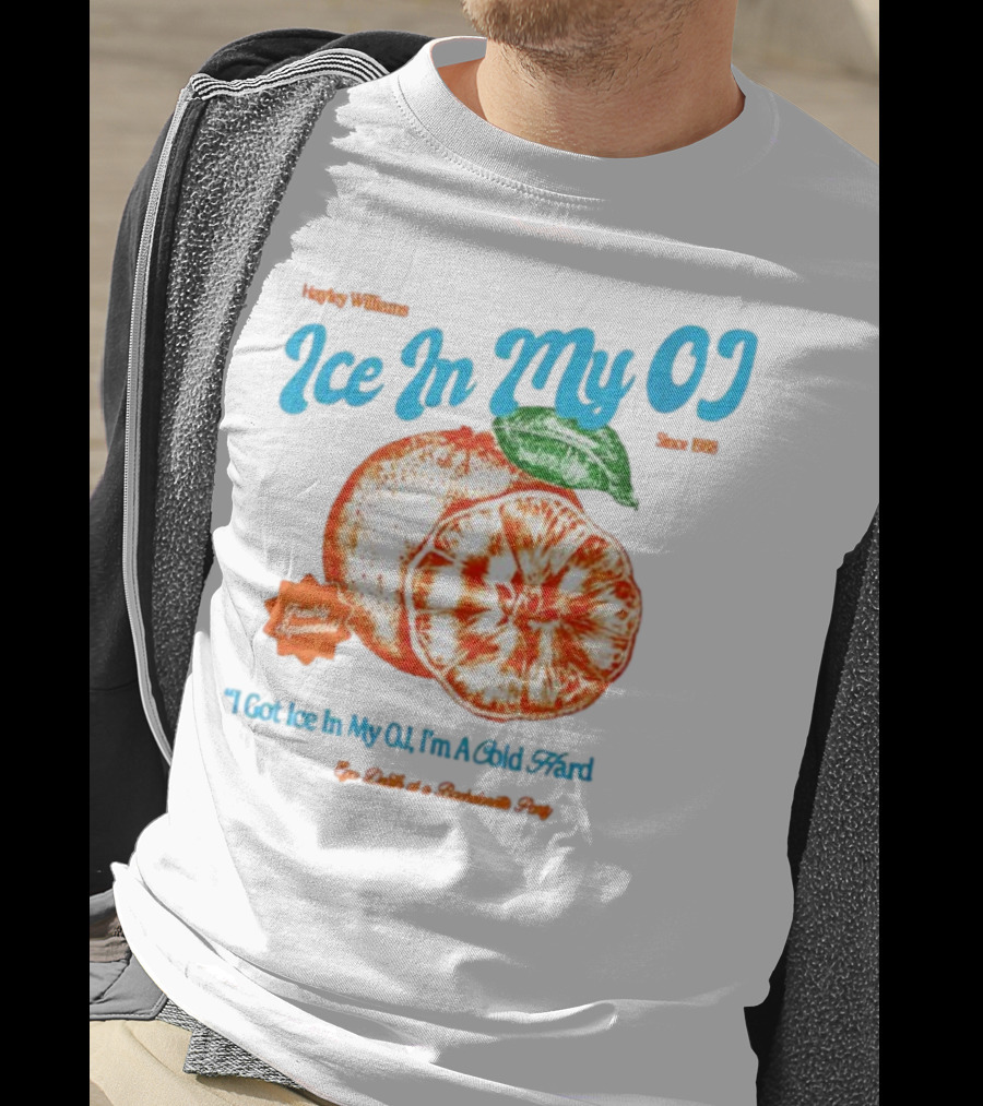 Hayley Williams Ice In My OJ Freshly Squeezed I Got Ice In My OJ I'm A Cold Hard Ego Death Of A Bachelorette Party T-Shirt