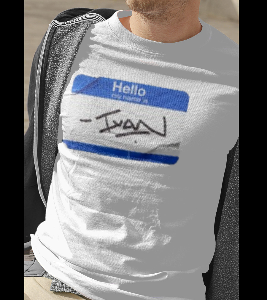 Benjamin Townsend Hello My Name Is Ivan Badge Sticker T-Shirt