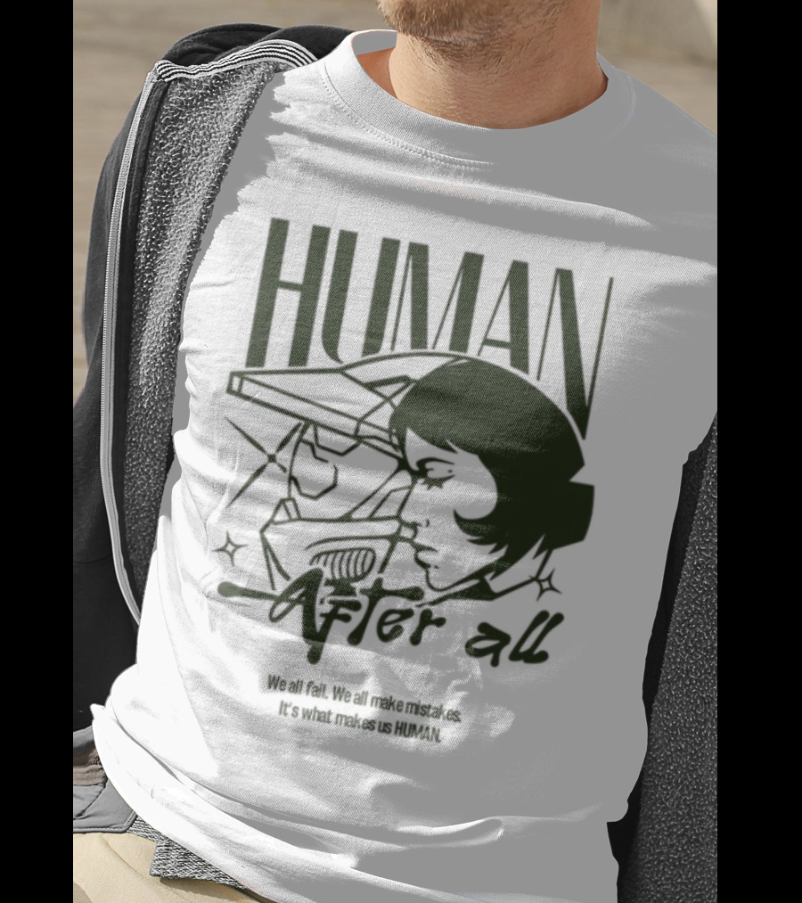 Human After All Embrace Imperfection And Growth T-Shirt