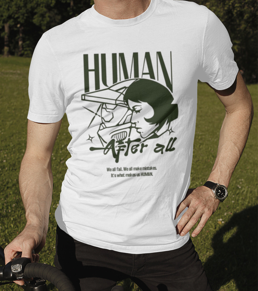 Human After All Embrace Imperfection And Growth T-Shirt