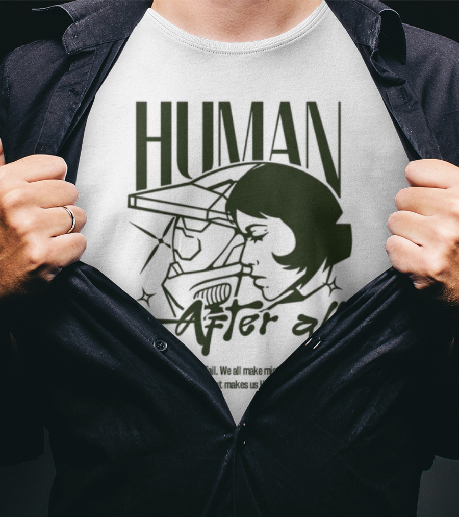 Human After All Embrace Imperfection And Growth T-Shirt