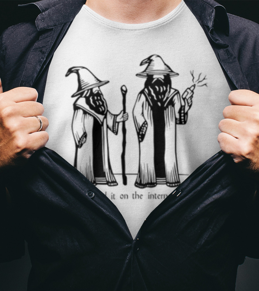 I Found It On The Internet Wizard T-Shirt