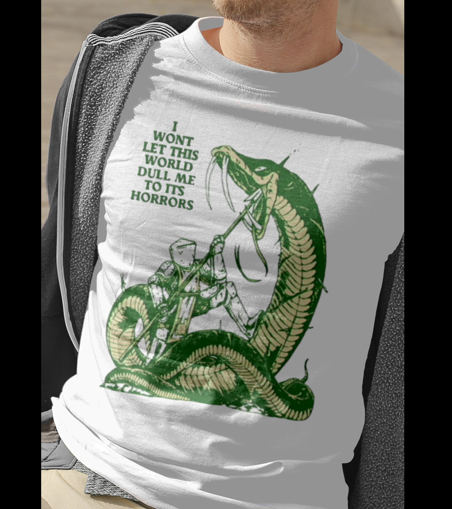 I Wont Let This World Dull Me To Its Horrors Knight Vs Serpent Battle T-Shirt