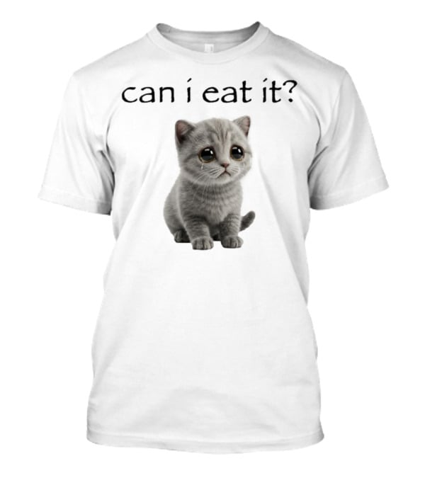 Illegal S Can I Eat It T-Shirt
