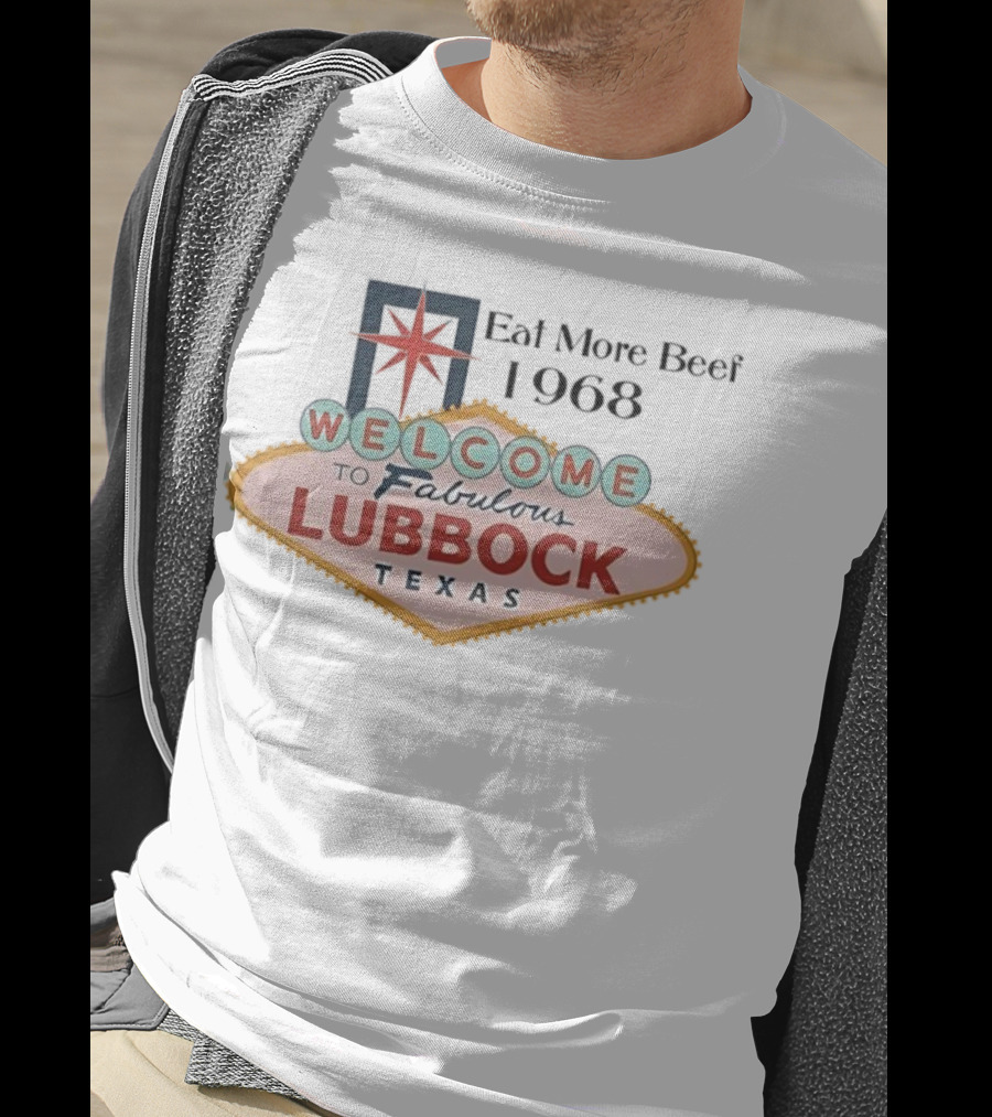 Welcome To Fabulous Lubbock Texas Eat More Beef 1968 Vintage Style Graphic T-Shirt