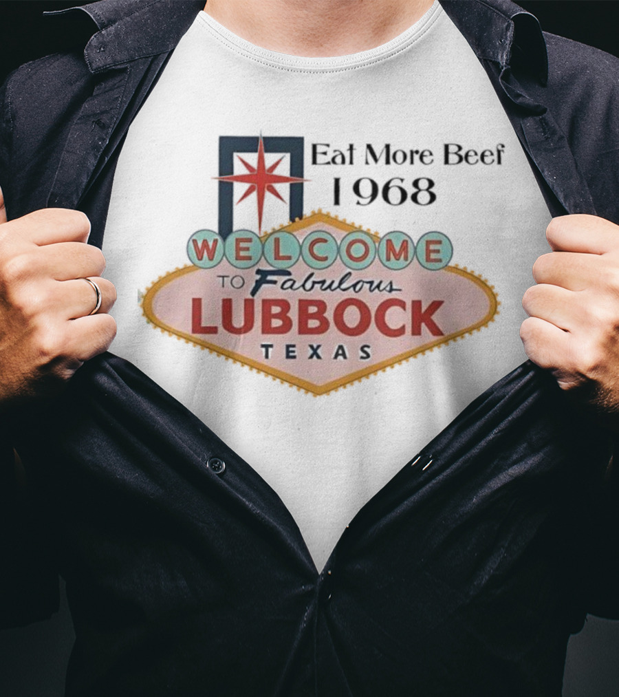 Welcome To Fabulous Lubbock Texas Eat More Beef 1968 Vintage Style Graphic T-Shirt