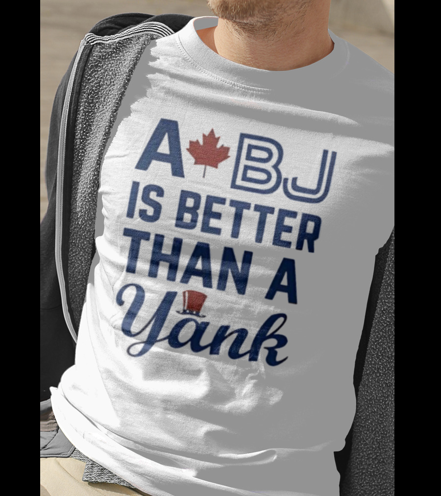 A BJ Is Better Than A Yank Baseball Maple Leaf Theme T-Shirt