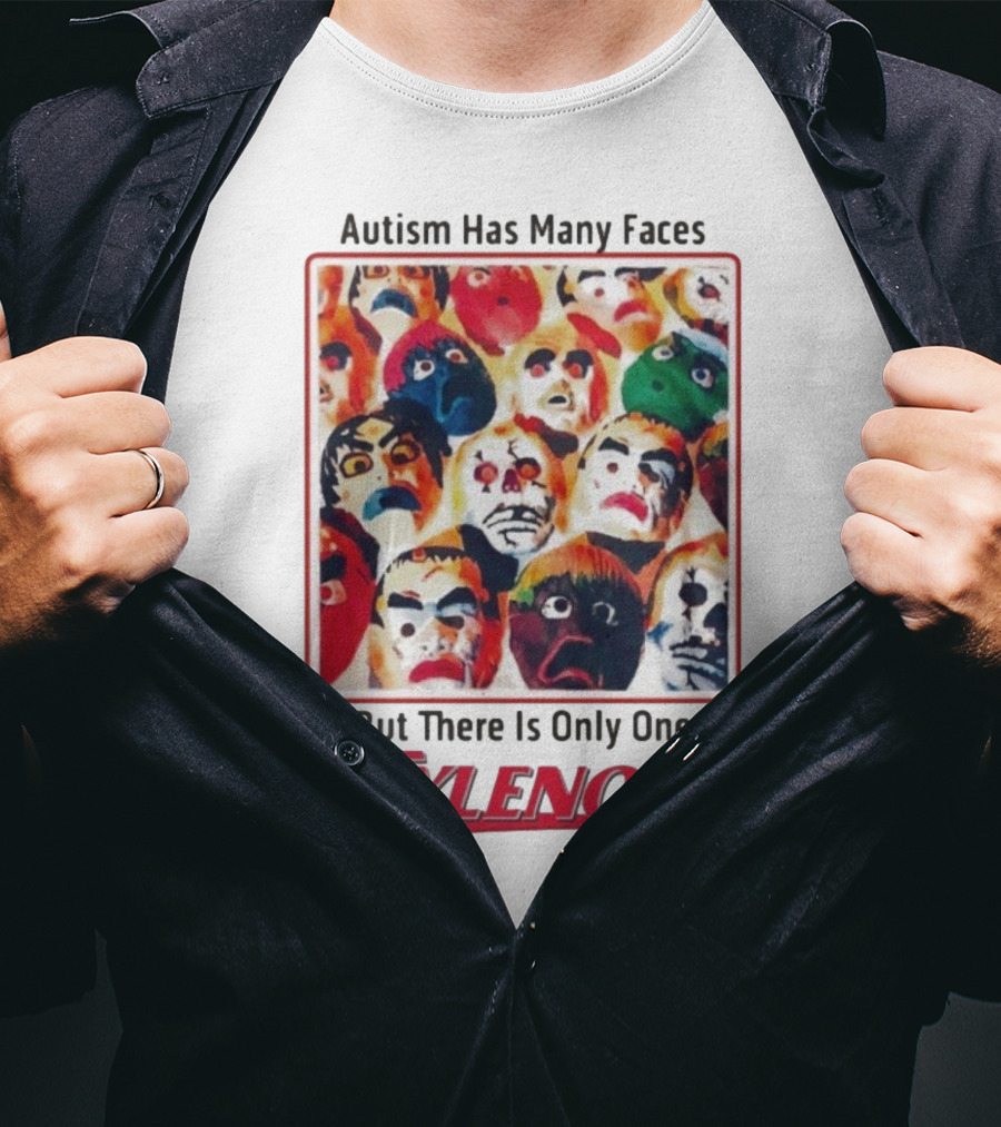 Autism Has Many Faces But There Is Only One Tylenol T-Shirt