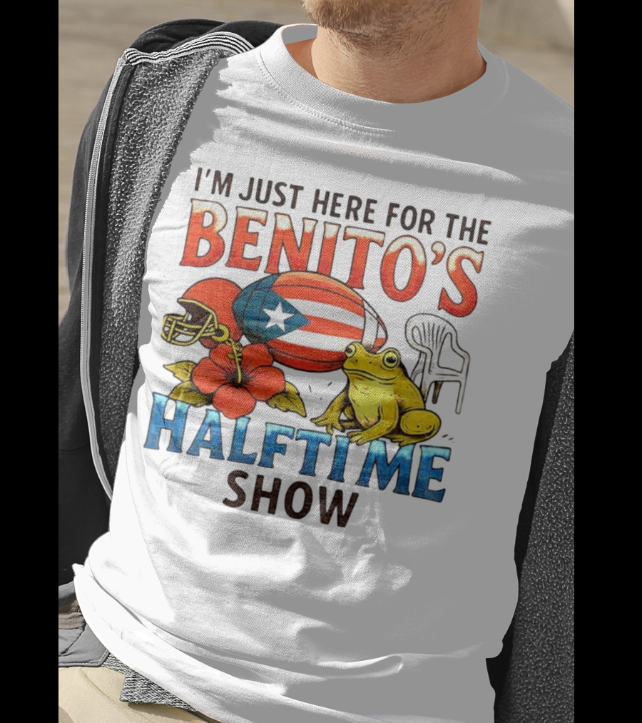 I'm Just Here For The Benito's Halftime Show Bad Bunny Super Bowl T-Shirt