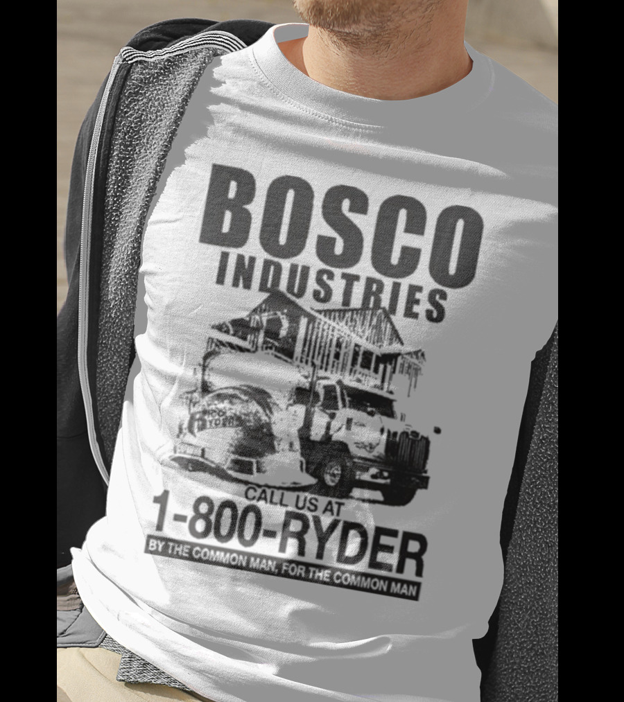 Bosco Industries 1-800-Ryder By The Common Man For The Common Man T-Shirt