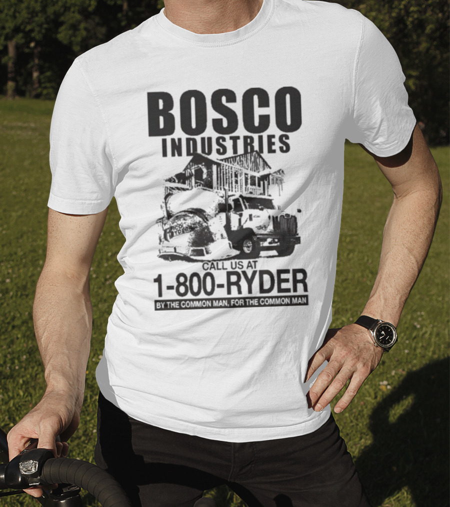 Bosco Industries 1-800-Ryder By The Common Man For The Common Man T-Shirt