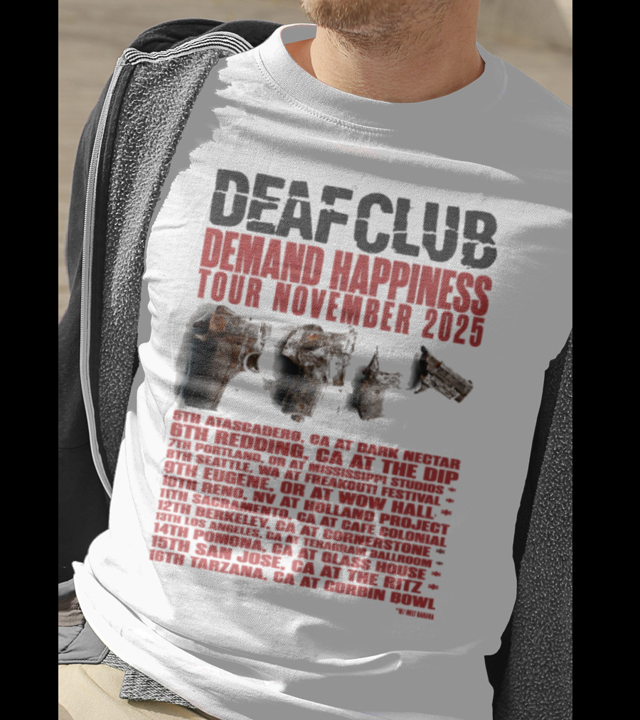 Deaf Club Demand Happiness Tour November 2025 Dispatch Listings T-Shirt