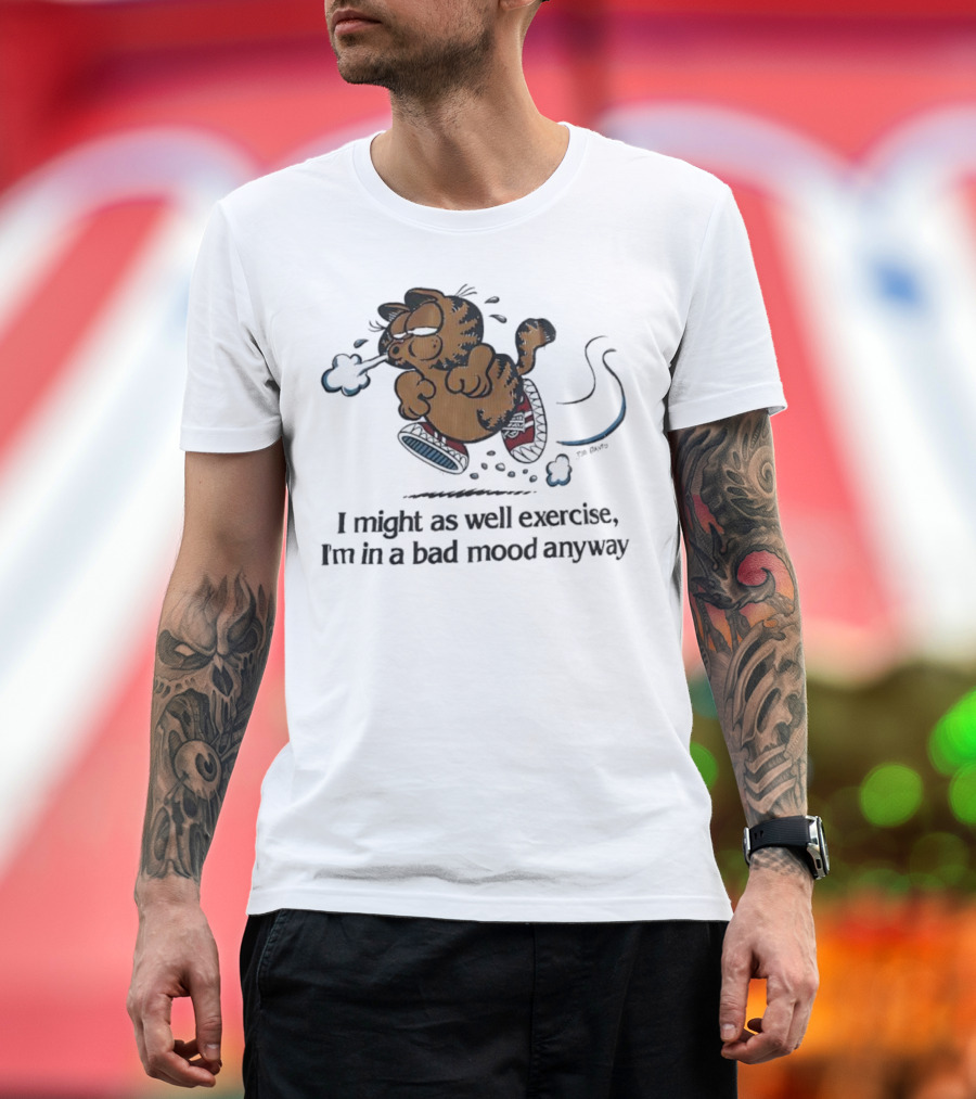 Garf I Might As Well Exercise I'm In A Bad Mood Anyway Cartoon Fitness Humor T-Shirt