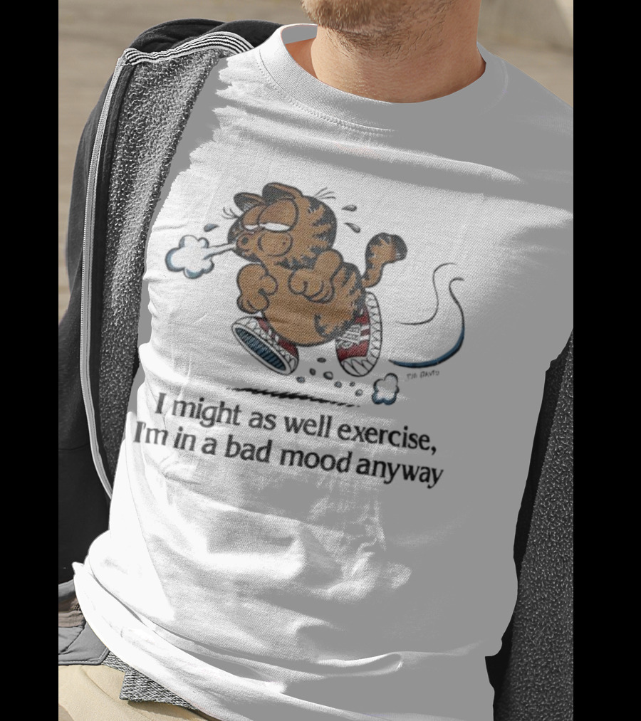 Garf I Might As Well Exercise I'm In A Bad Mood Anyway Cartoon Fitness Humor T-Shirt