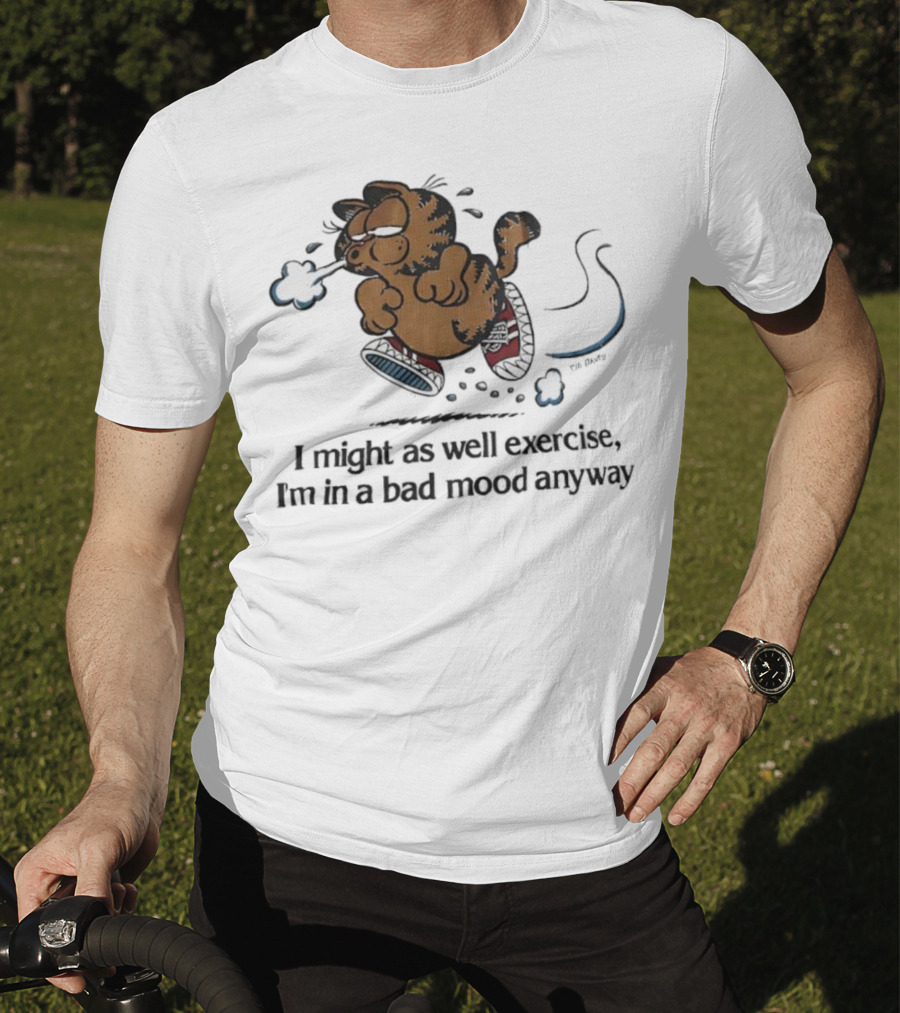 Garf I Might As Well Exercise I'm In A Bad Mood Anyway Cartoon Fitness Humor T-Shirt