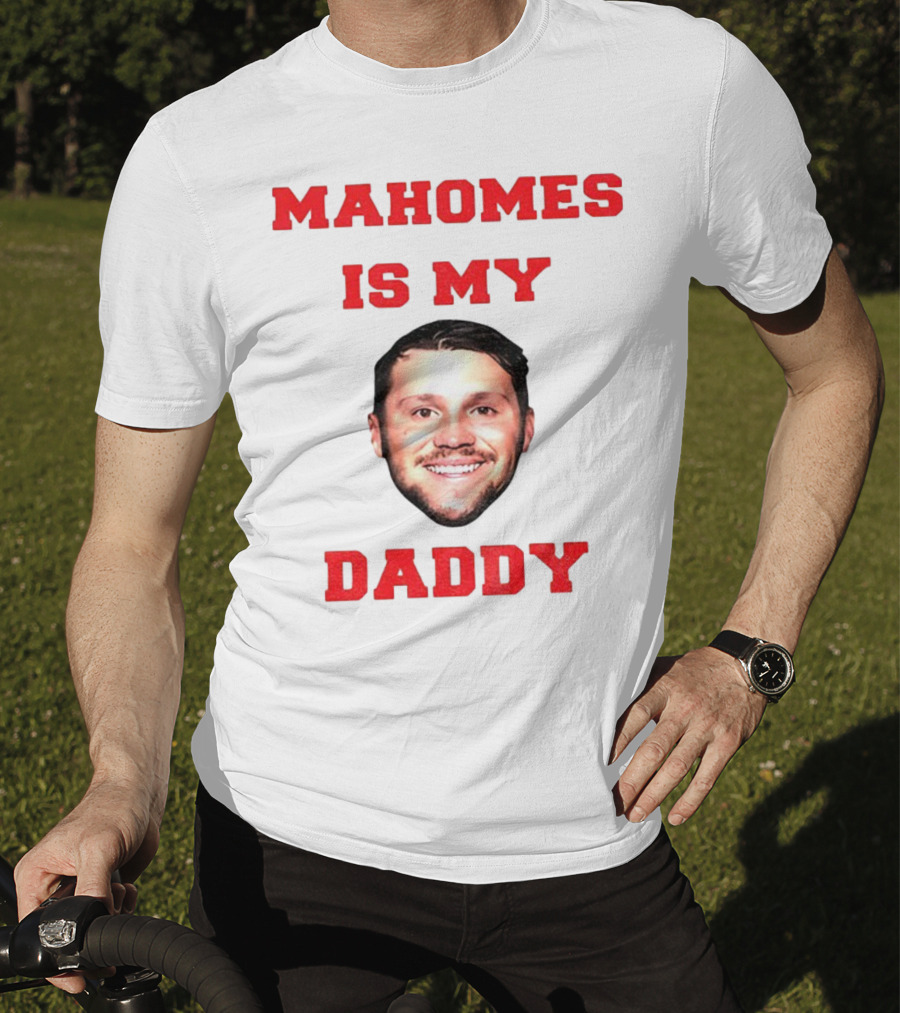 Mahomes Is My Daddy Kansas City Chiefs NFL Football 2025 T-Shirt