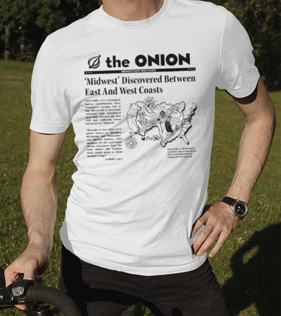 The Onion Midwest Discovered Between East And West Coasts Satirical News Map United States Humor T-Shirt