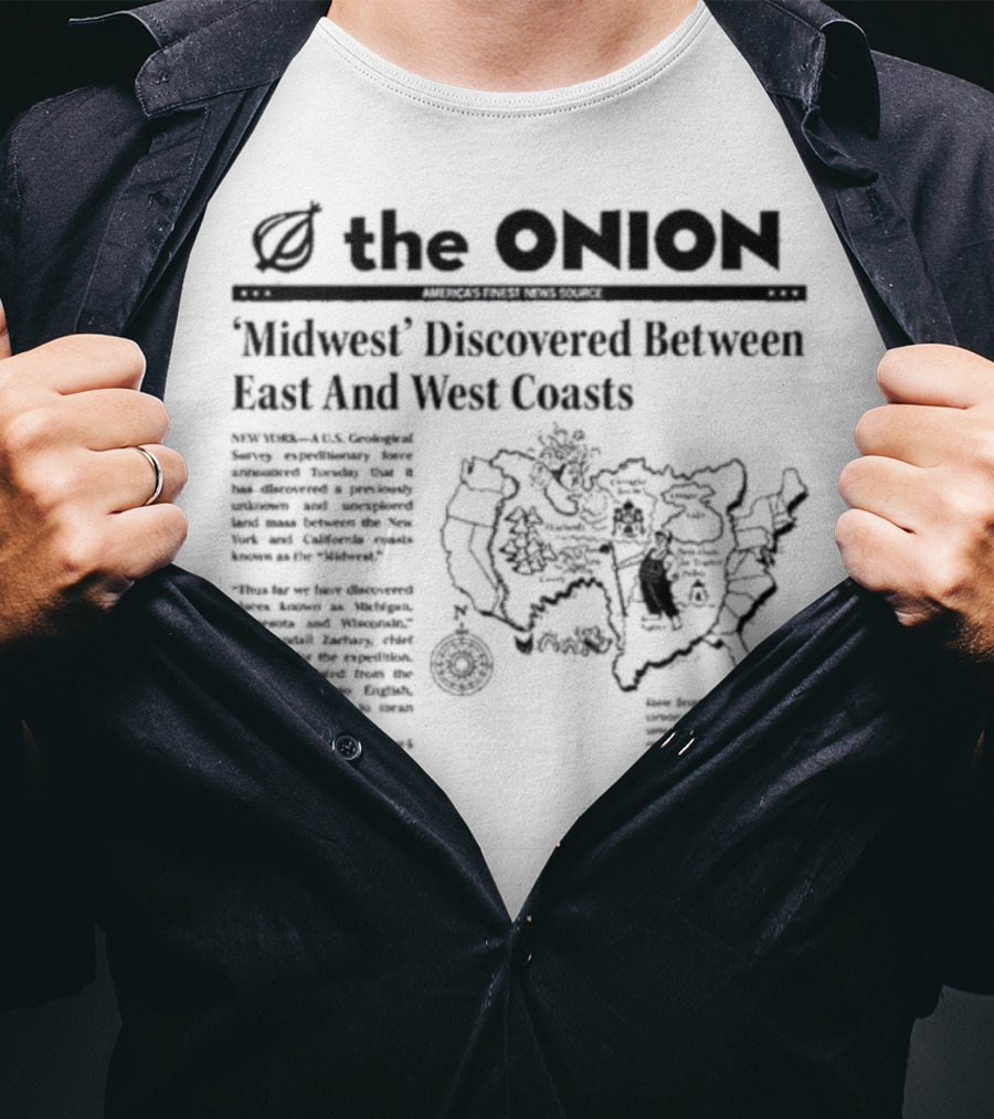 The Onion Midwest Discovered Between East And West Coasts Satirical News Map United States Humor T-Shirt