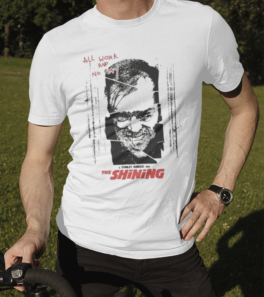 All Work And No Play Here's Johnny The Shining Overlook Hotel T-Shirt