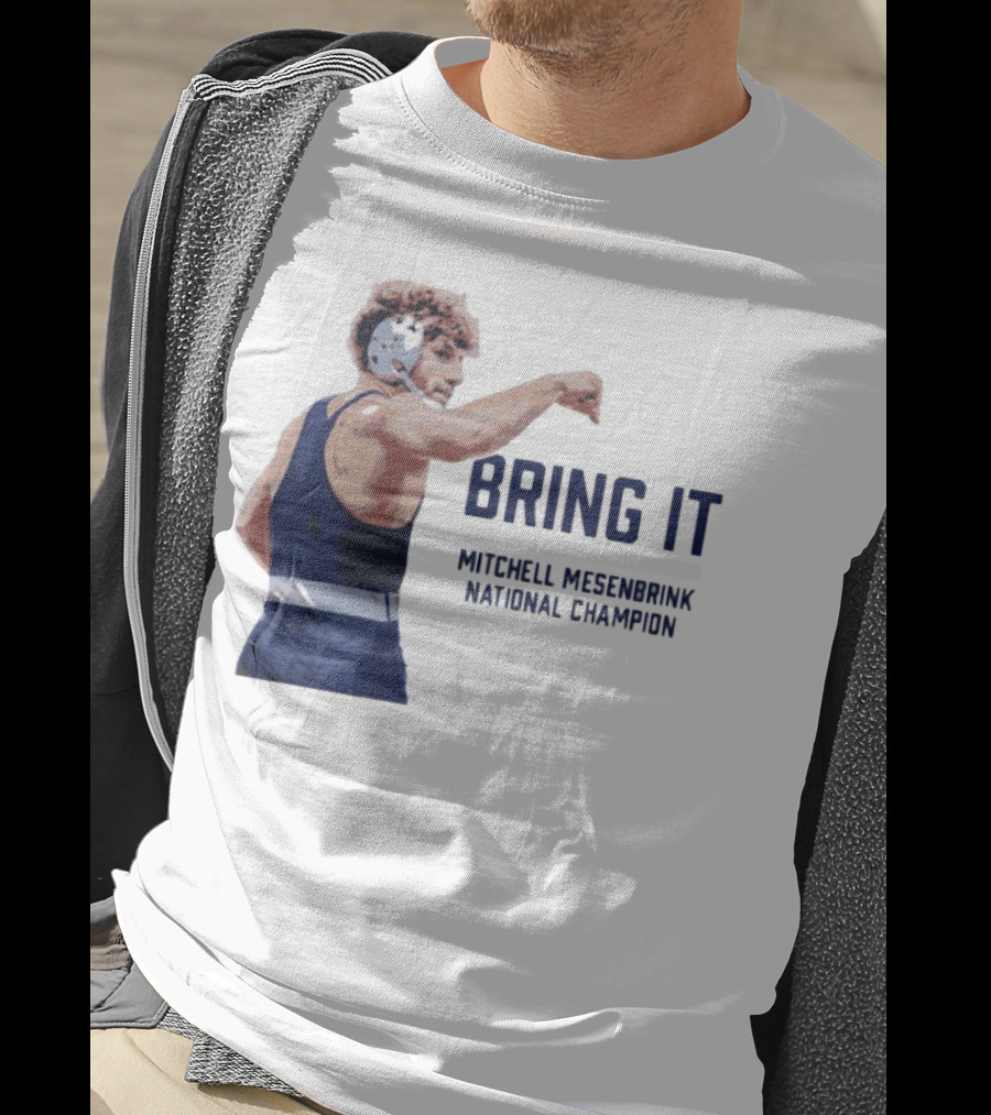 Bring It Mitchell Mesenbrink National Champion Wrestling T-Shirt