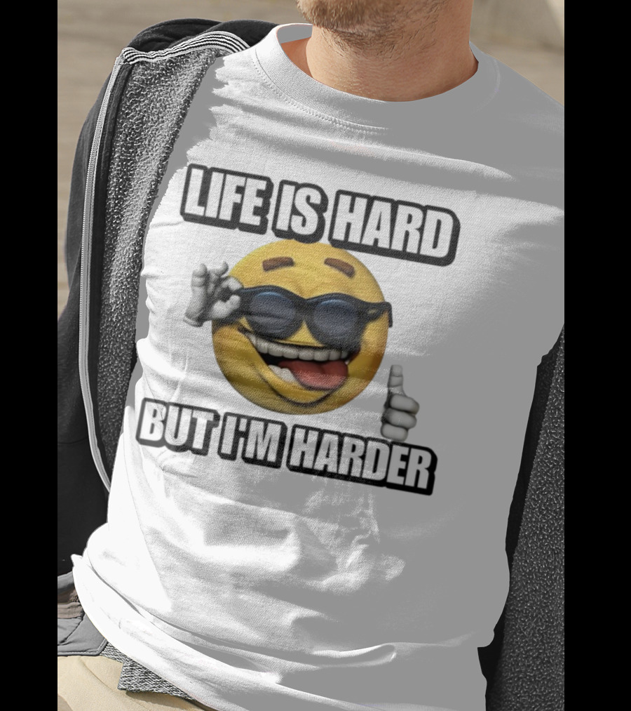 Life Is Hard But I'm Harder Emoji Sunglasses Funny Cringey T-Shirt