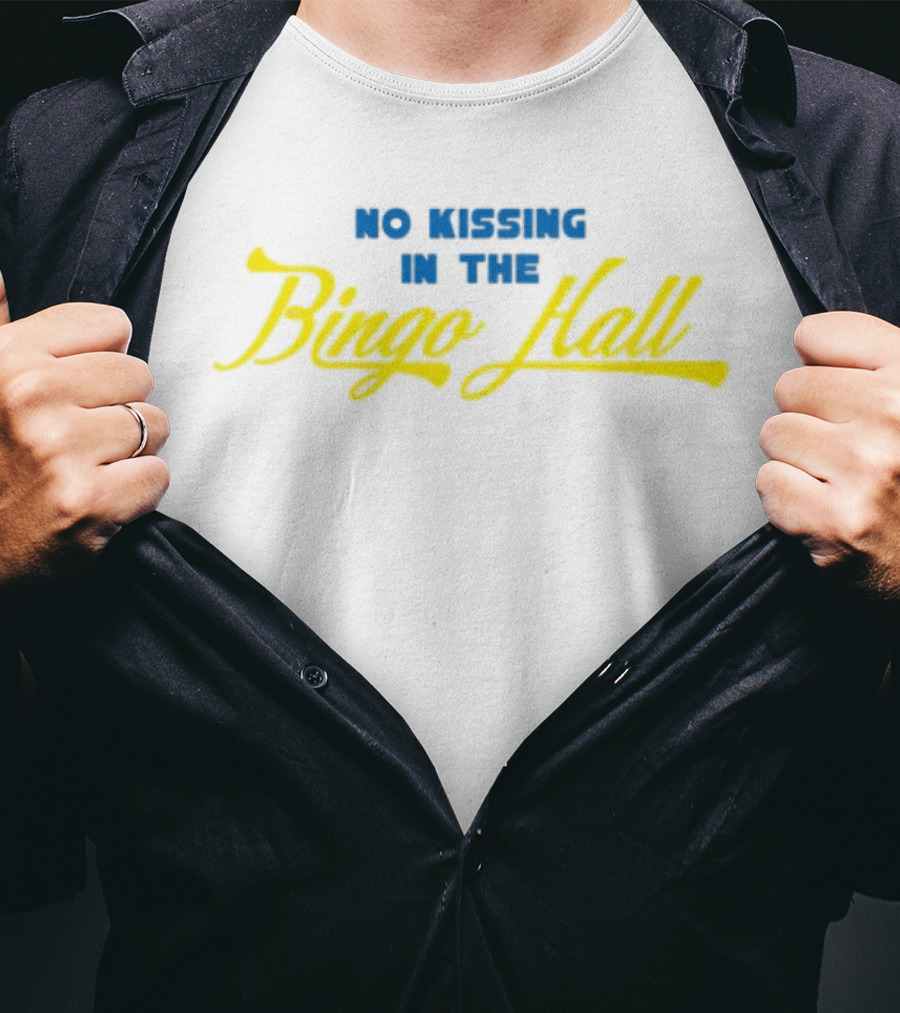 No Kissing In The Bingo Hall Fun Retro Humor T-Shirt