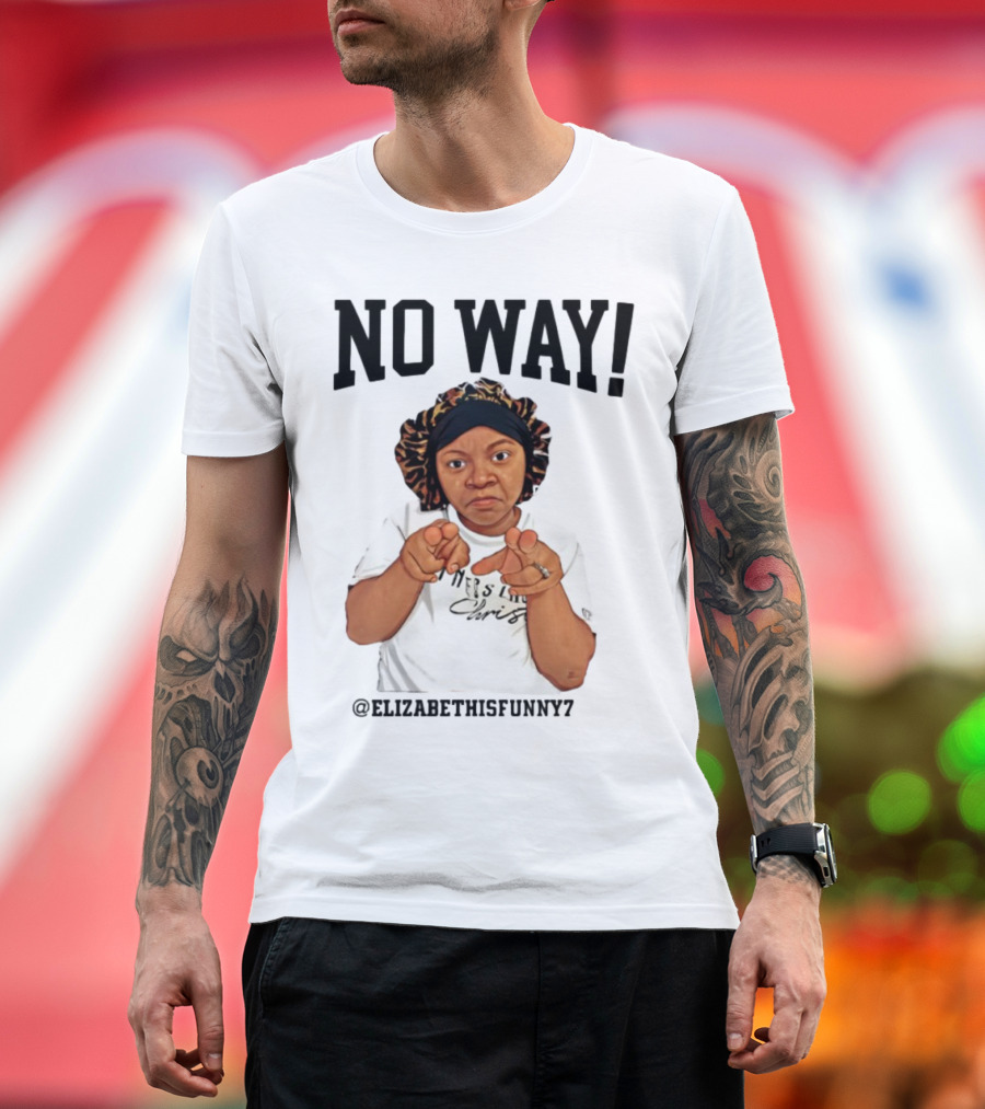 NO WAY Elizabethisfunny7 Surprised Expression Finger Pointing T-Shirt