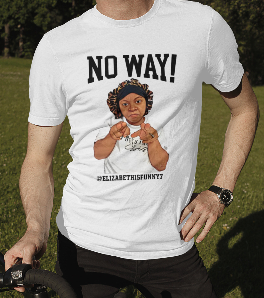 NO WAY Elizabethisfunny7 Surprised Expression Finger Pointing T-Shirt