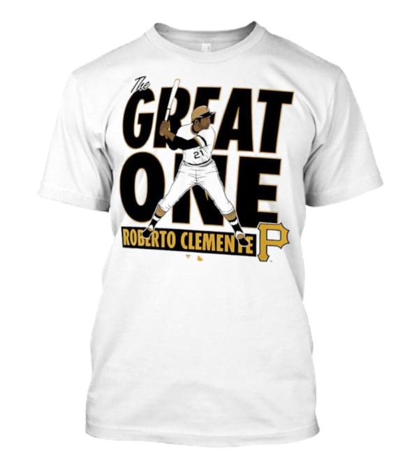 Roberto Clemente Great One Pittsburgh Pirates P T-Shirt