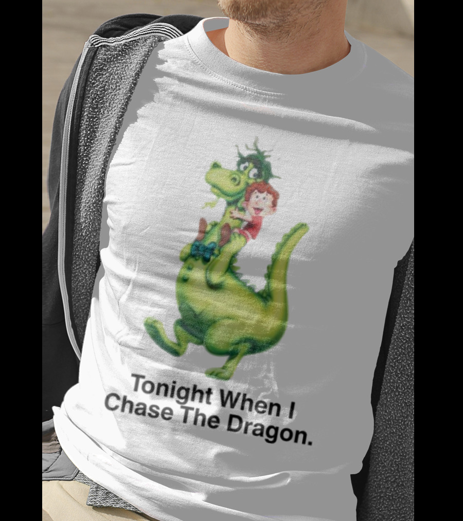 Tonight When I Chase The Dragon Cartoon Fantasy Fun Adventure T-Shirt