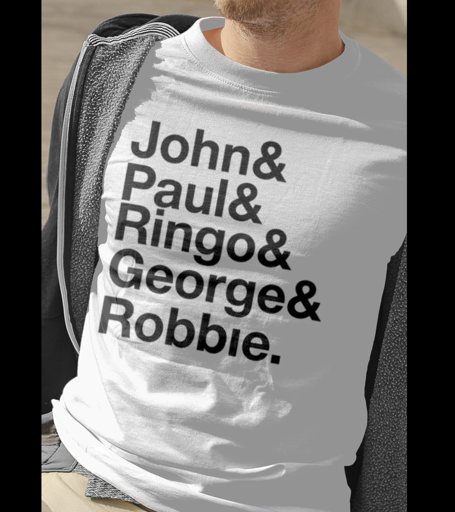 John Paul Ringo George Robbie Band Inspired Names List T-Shirt