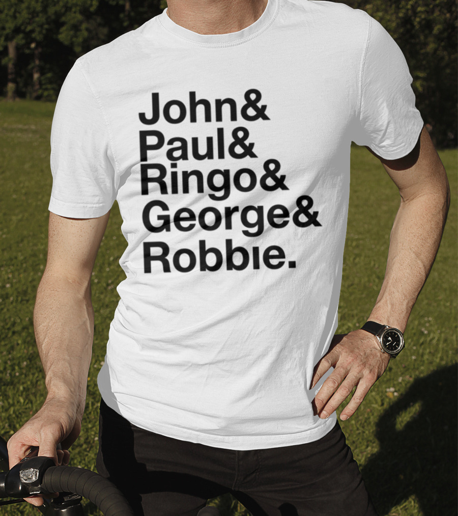 John Paul Ringo George Robbie Band Inspired Names List T-Shirt