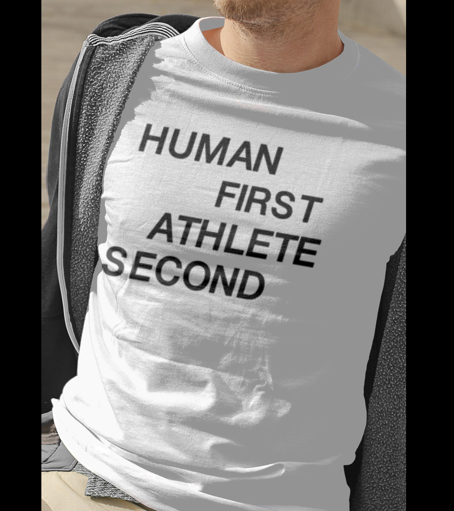 Human First Athlete Second T-Shirt