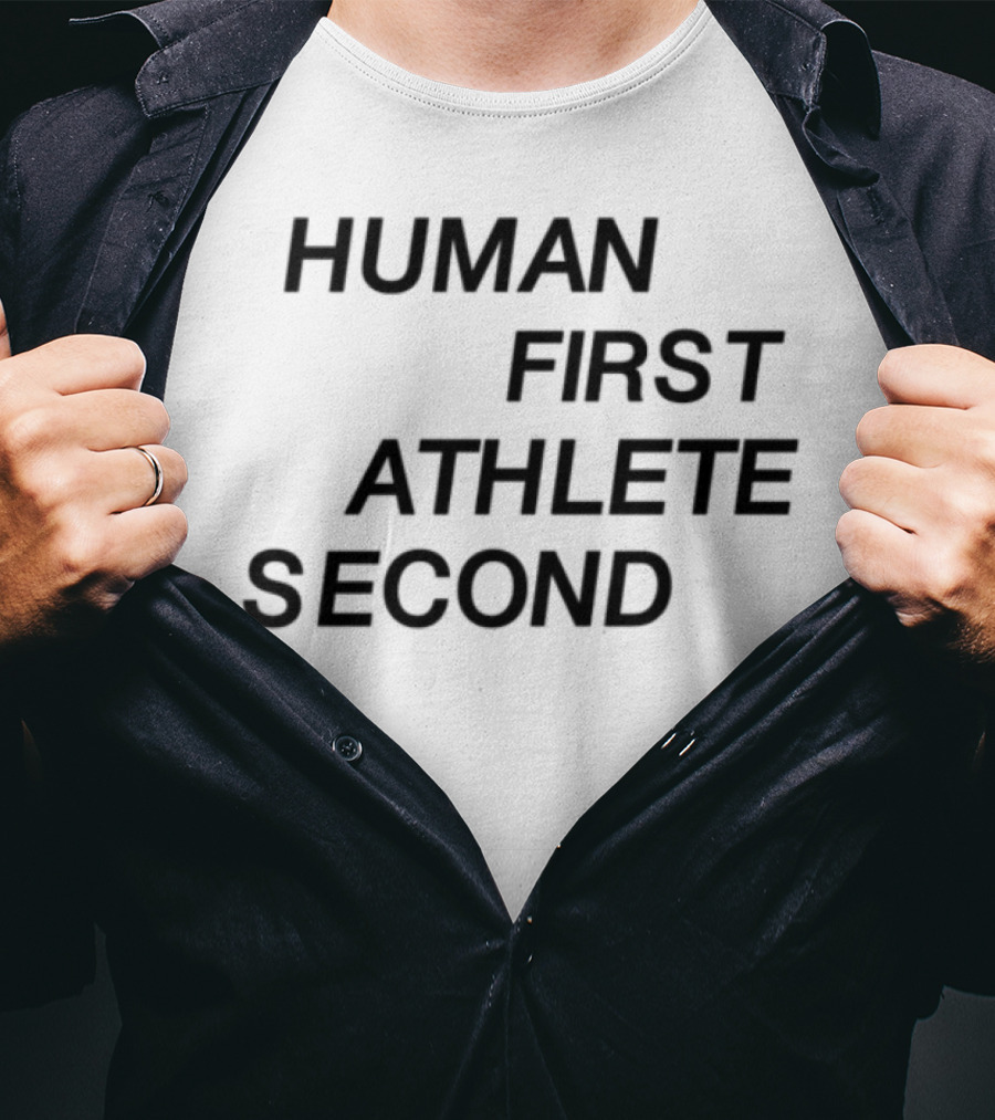 Human First Athlete Second T-Shirt