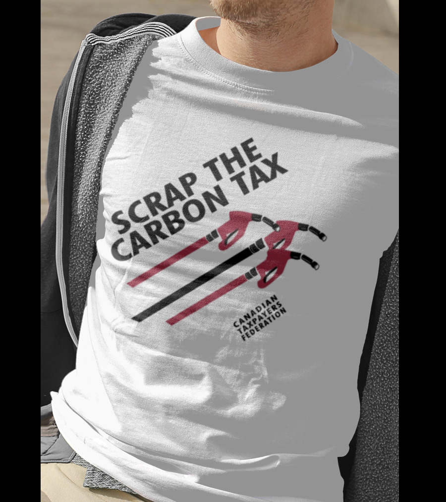 Scrap The Carbon Tax Canadian Taxpayers Federation Pump Nozzle Protest T-Shirt