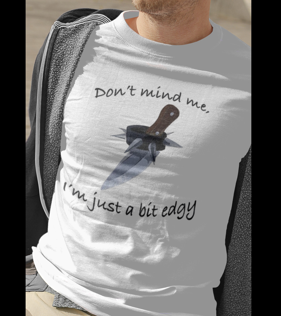 I'm Just A Bit Edgy Knife And Spikes Graphic T-Shirt