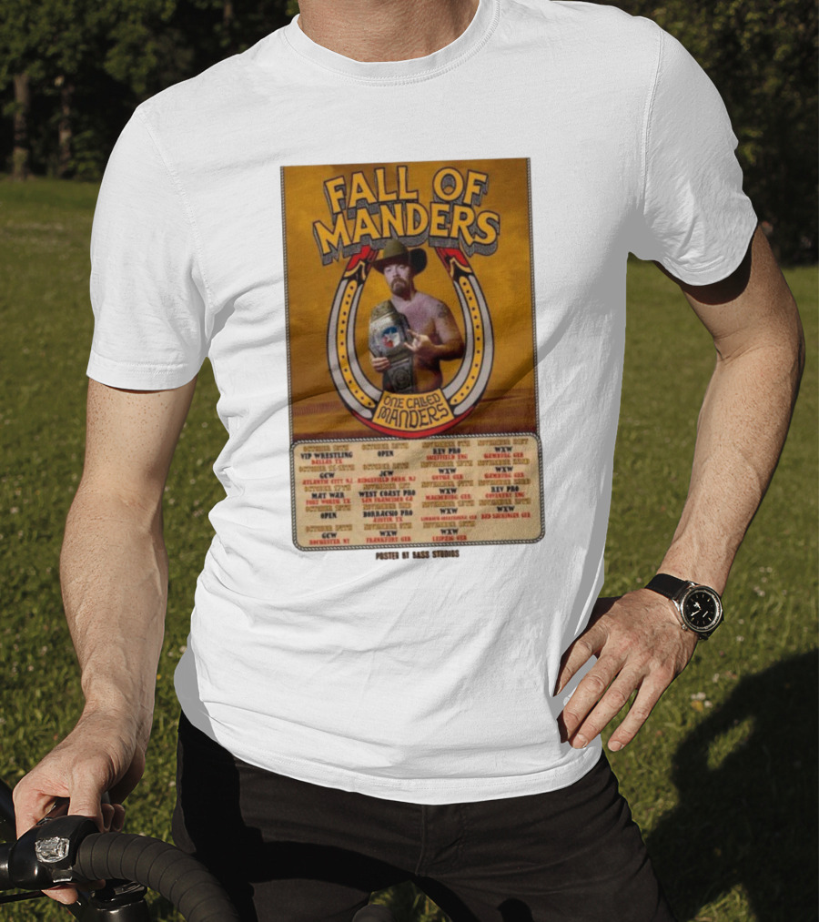 Fall Of Manders One Called Manders Tour 2025 Wrestling Events And Locations T-Shirt