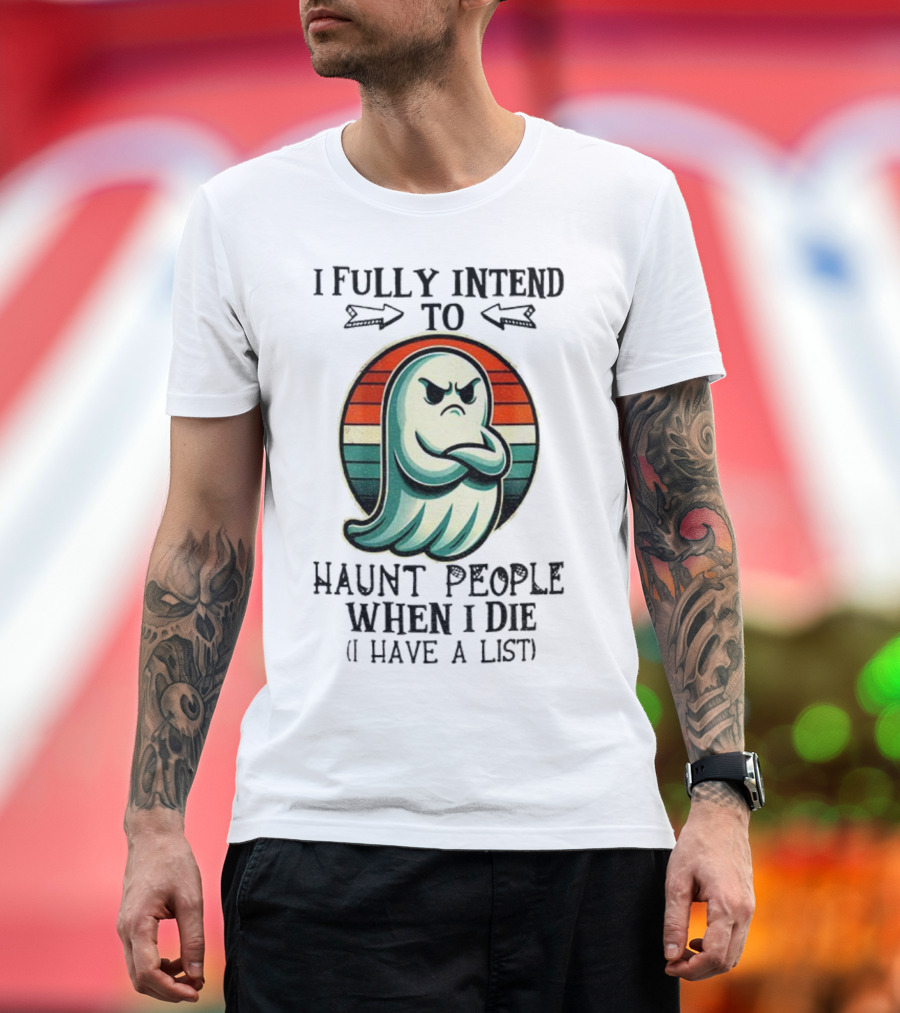 I Fully Intend To Haunt People When I Die Ghost Retro Stripes Vintage Style T-Shirt