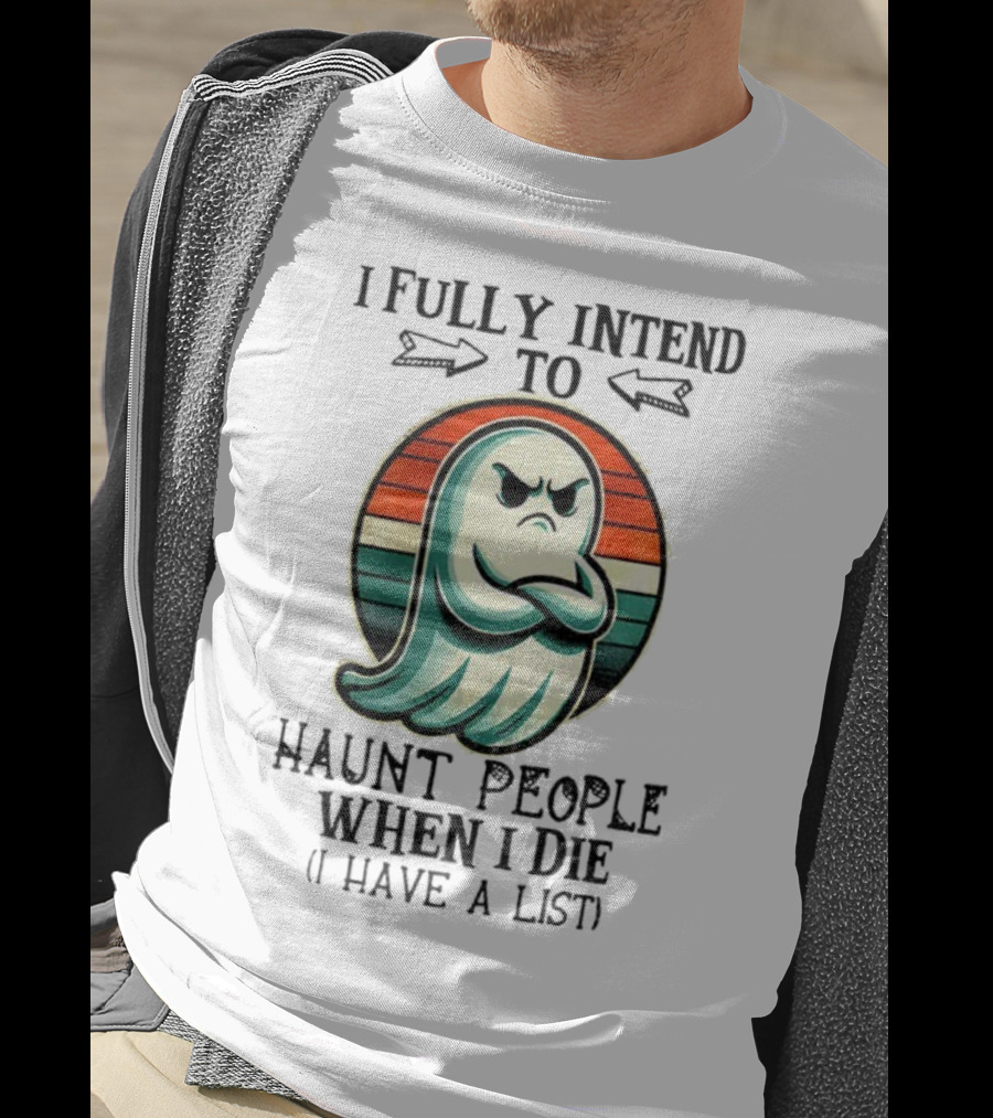 I Fully Intend To Haunt People When I Die Ghost Retro Stripes Vintage Style T-Shirt