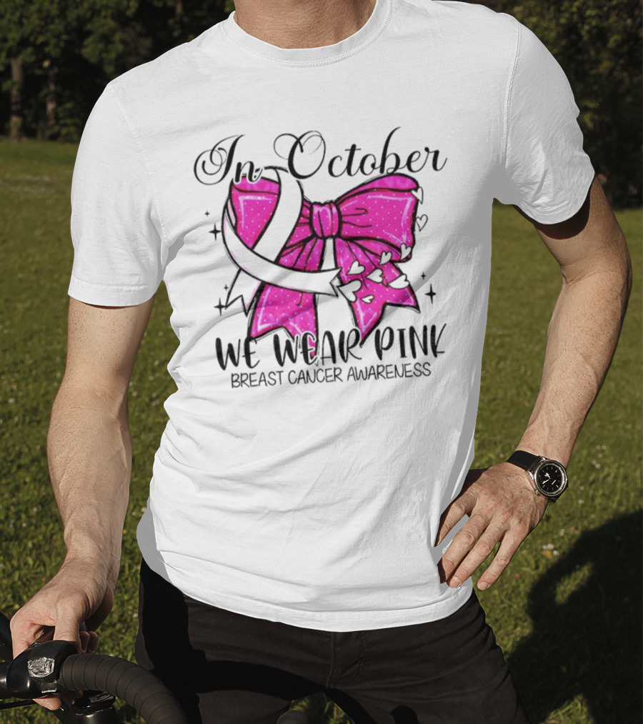 In October We Wear Pink Breast Cancer Awareness Coquette Bow T-Shirt