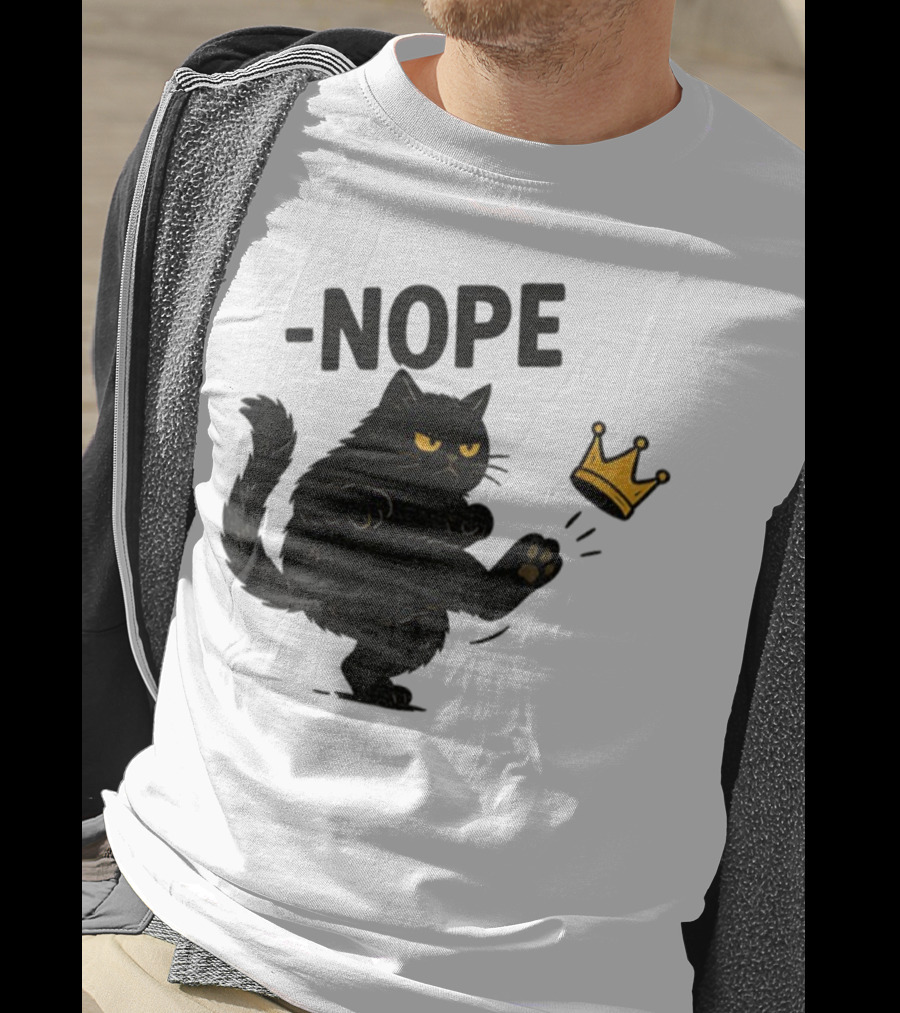 Nope Black Cat Kicking Crown Anti-Trump No Kings In America T-Shirt