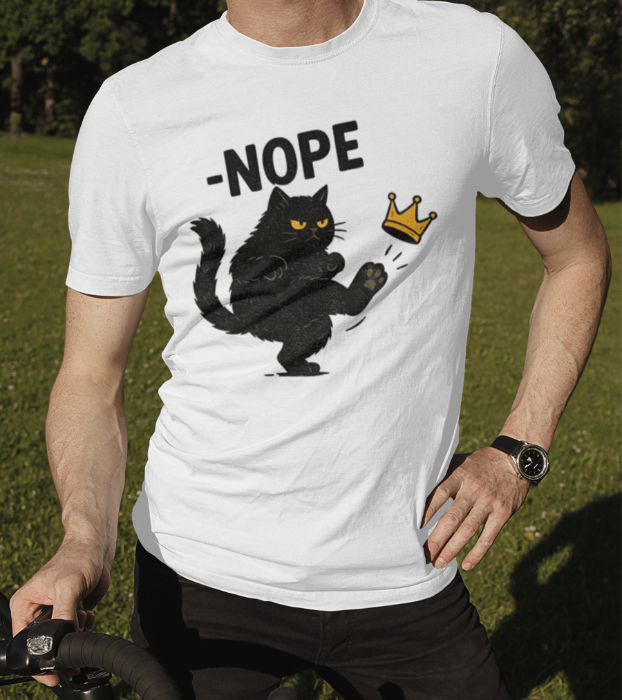 Nope Black Cat Kicking Crown Anti-Trump No Kings In America T-Shirt