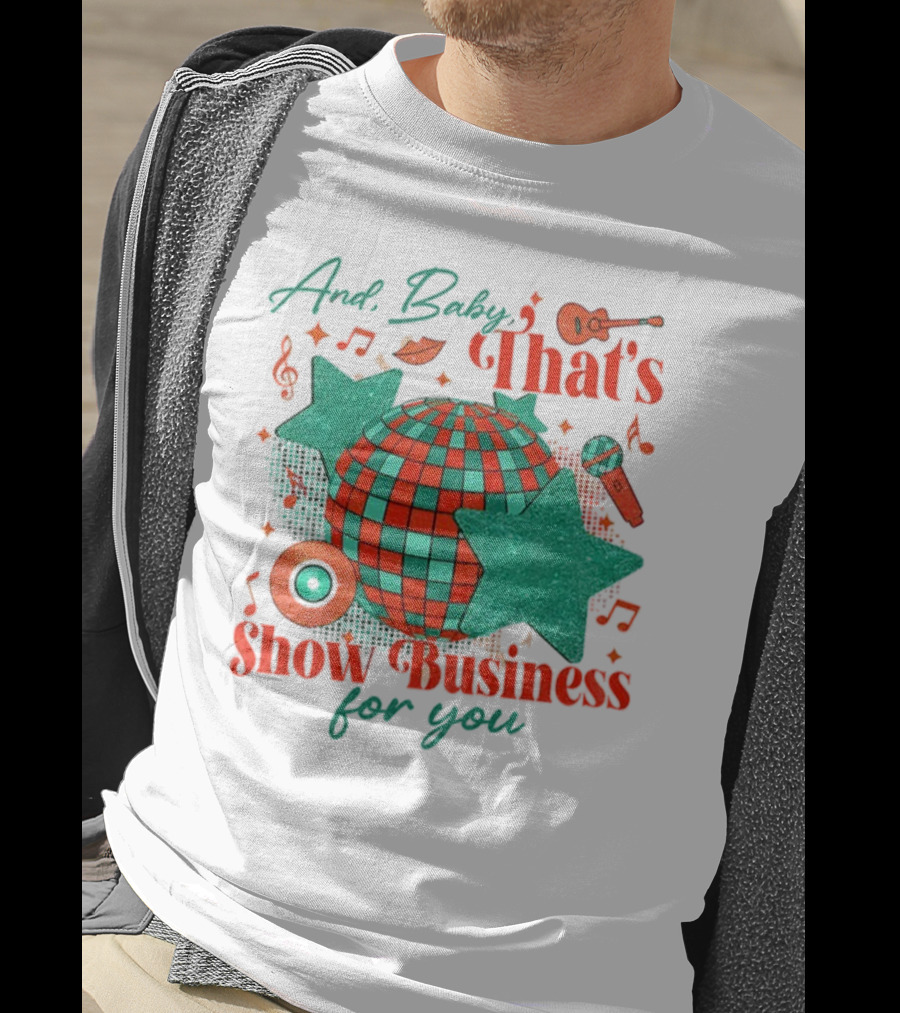 And Baby That's Show Business For You Disco Ball Musical Notes Stars T-Shirt