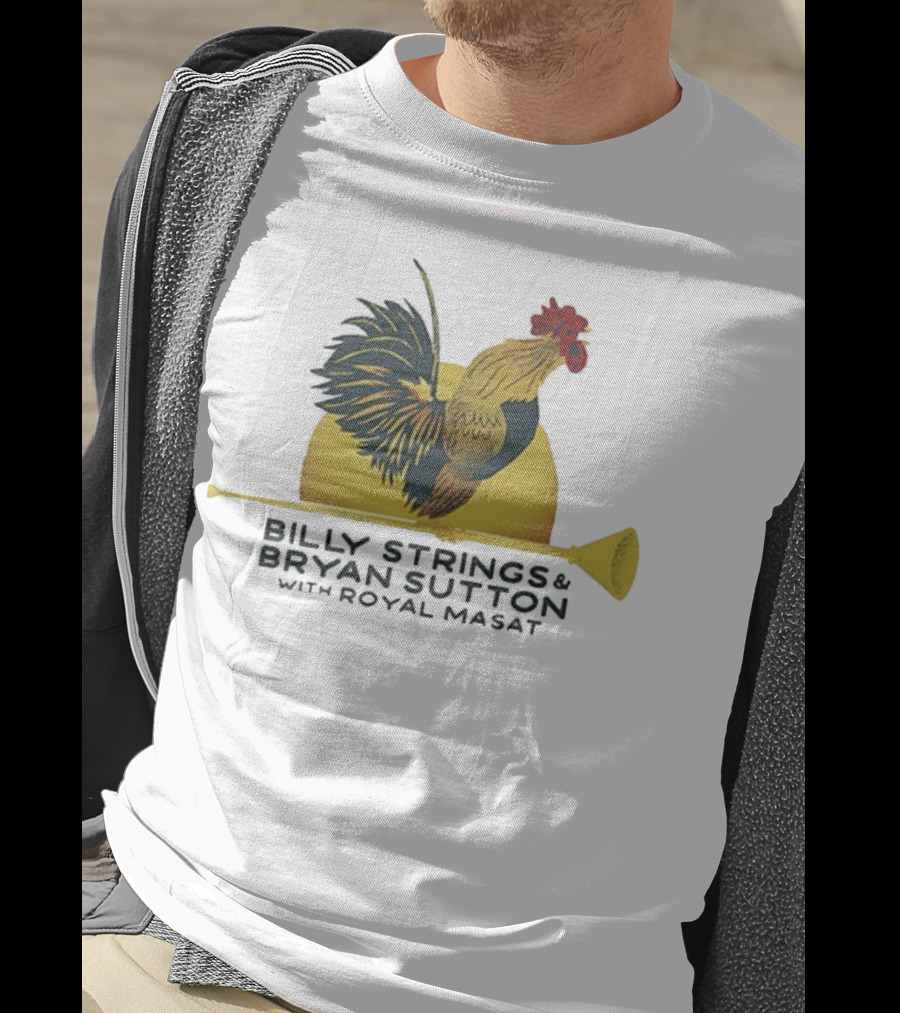 Billy Strings Bryan Sutton Royal Masat Rooster 2023 T-Shirt