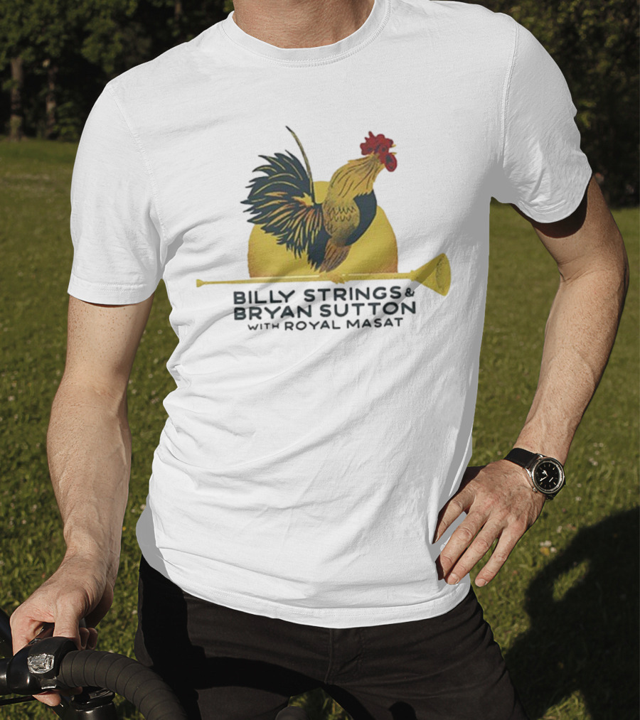 Billy Strings Bryan Sutton Royal Masat Rooster 2023 T-Shirt