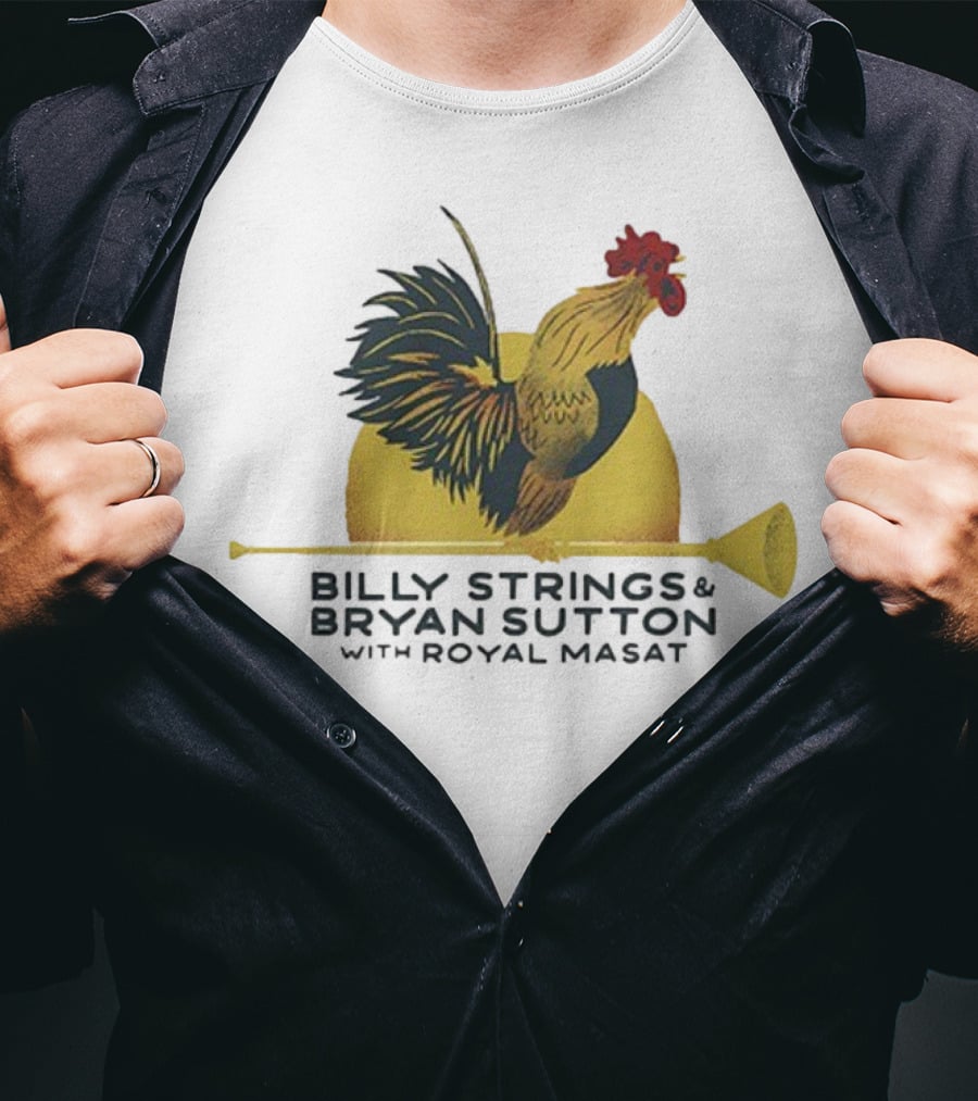 Billy Strings Bryan Sutton Royal Masat Rooster 2023 T-Shirt