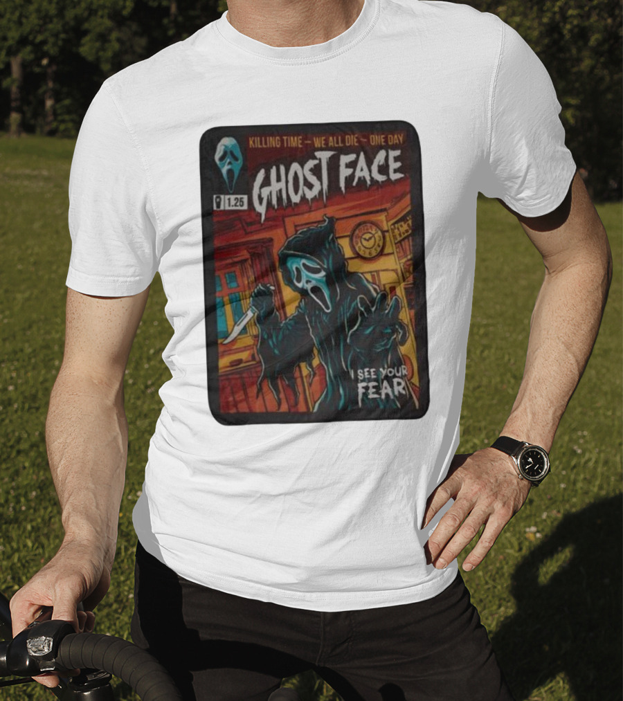 Ghost Face Killing Time Comic Book We All Die One Day I See Your Fear T-Shirt