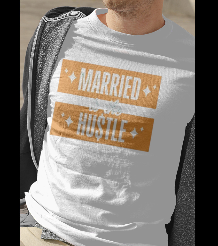Married To The Hu$tle Motivational Hustler Inspiration T-Shirt
